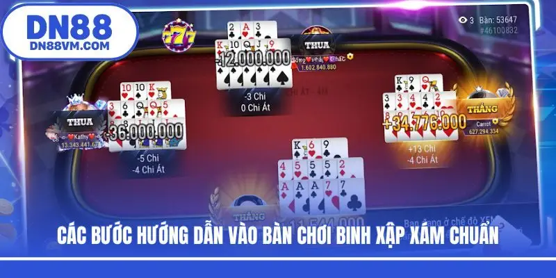 Các bước hướng dẫn vào bàn chơi binh xập xám chuẩn
