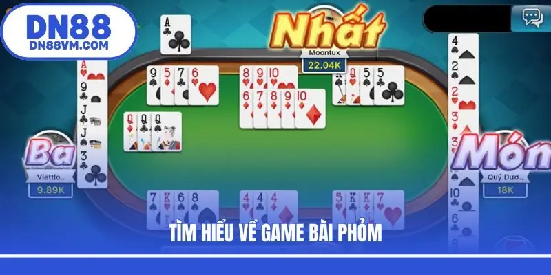 Tìm hiểu về game bài phỏm