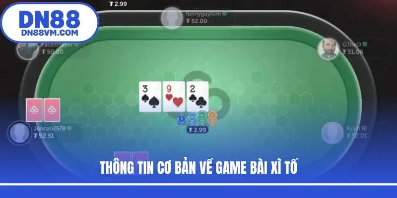 Thông tin cơ bản về game bài xì tố